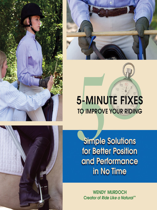 Title details for 50 5-Minute Fixes to Improve Your Riding by Wendy Murdoch - Available
